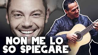 NON ME LO SO SPIEGARE  TIZIANO FERRO  DIVERTIAMOCI CON LA CHITARRA [upl. by Ankeny]