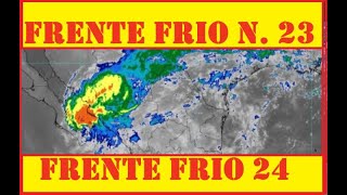 FRENTE FRIO N 23 Y 24 CON POSIBLE FUERTE NEVADA AL NOROESTE DE MEXICO [upl. by Llemor287]