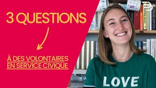 3 questions à des volontaires en service civique [upl. by Esila]