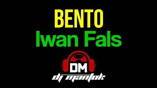 KARAOKE  BENTO  IWAN FALS  DJ MANTOK [upl. by Atekihs392]