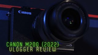 M200 Canon 2022 Vlog Review [upl. by Sakovich]