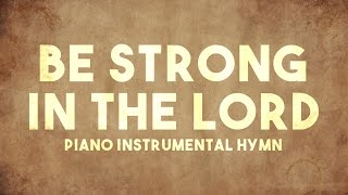 BE STRONG IN THE LORD  Tom Fettke [upl. by Mancino]