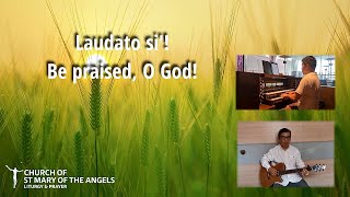 Laudato Si Be Praised O God  Ricky Manalo CSP [upl. by Nason]