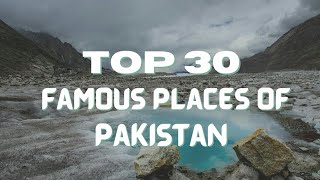 Top 30 Best Places To Visit In Pakistan  Tourist Destinations [upl. by Daisie168]