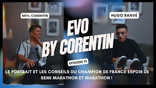 Champion de France Espoir Marathon  Semi Marathon Le podcast EVO by Corentin [upl. by Aihsirt]