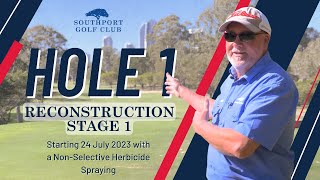 Southport Golf Club Hole 1 Reconstruction PreWorks Update [upl. by Holly]