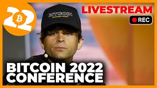 Bitcoin 2022 Conference  MAIN LIVESTREAM  General Admission Day 1 [upl. by Akerdna834]