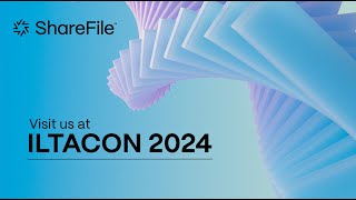 Experience ShareFile at ILTACON 2024 [upl. by Silvester]