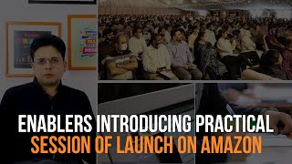 Enablers Introducing Practical  Hands On Session of Launch on Amazon  Enablers Express Launch [upl. by Rehpitsirhc]