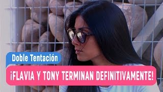 Doble Tentación  ¡Flavia y Tony terminan definitivamente  Capítulo 68 [upl. by Ydac]