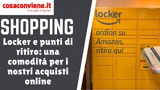 Locker e punti di ritiro una comoditá per i nostri acquisti online [upl. by Eibloc]