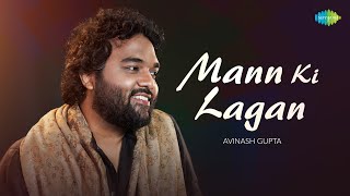 Mann Ki Lagan  Popular Hindi Song Recreation  Avinash Gupta  Jaydeep Hora  Abhiyah Mohan [upl. by Foy904]