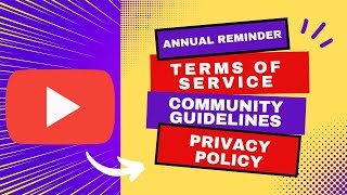 Annual Reminder YouTubes Terms of Service Community Guidelines and Privacy Policy [upl. by Samaj173]