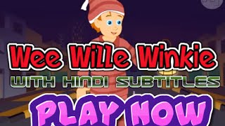 Wee Wille Winkie with Hindi Subtitles  Nursery Rhymes amp Songs in HD [upl. by Eynahpets]