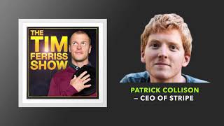 Patrick Collison — CEO of Stripe  The Tim Ferriss Show Podcast [upl. by Nrubliw]