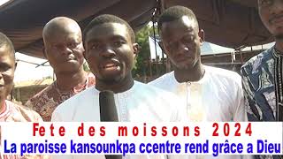 FÊTE DES MOISSONS KANSOUNKPA 2024 [upl. by Tewell907]