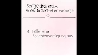 4 Patientenverfügung und Vorsorgevollmacht  Schritt 4 Fülle eine Patientenverfügung aus [upl. by Hiltner985]