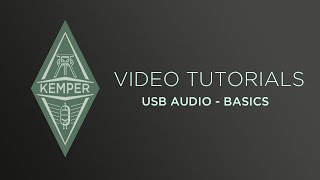 Kemper Profiler Tutorials  USB Audio Part 1  Basics english [upl. by Dnomal389]