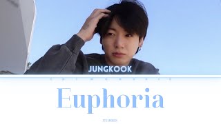 Euphoria  Jungkook BTS Lyrics [upl. by Akiehsat]