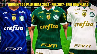 NOVO KIT DO PALMEIRAS 2024  PES 2017 [upl. by Lavotsirc]