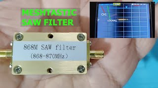 Meshtastic 868 MHz SAW Filter Bandpass Filter Review  Technology Master [upl. by Erlin]