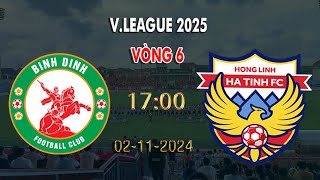 🔴BÌNH LUẬN TRỰC TIẾP HÀ TĨNH VS BÌNH ĐỊNH VÒNG 6 VLEAGUE 2025 [upl. by Irrot]