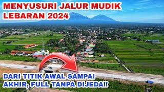 FULL MENYUSURI JALUR MUDIK LEBARAN 2024‼️Dari Titik Awal Tol Solo  Jogja Sampai Pintu Keluar [upl. by Gnouv]