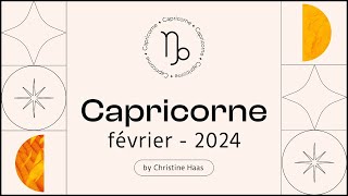 Horoscope Capricorne ♑️ Février 2024 🪽 par Christine Haas [upl. by Ennaeilsel923]