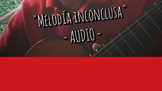 quotMelodía inconclusaquot preludio Matias Vizzuso  audio [upl. by Pegg478]