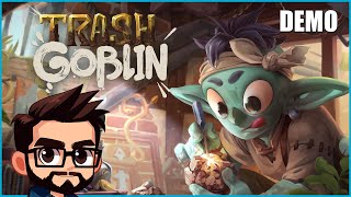 One Man’s Trash A Goblin’s Gold 🗑️✨  Trash Goblin Demo [upl. by Lemay168]