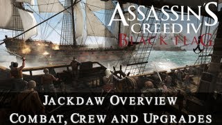 Assassins Creed 4 Black Flag  Jackdaw Overview Combat Crew amp Upgrades [upl. by Norword]