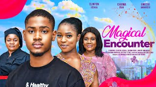 MAGICAL ENCOUNTER  CLINTON JOSHUA CHIOMA EDAK UWECHI AMARACHI 2024 FULL NIGERIAN MOVIE [upl. by Notlimah]