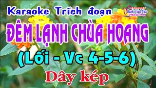 Karaoke trích đoạn ĐÊM LẠNH CHÙA HOANG CAO NGUYÊN BÌNH  DÂY KÉP [upl. by Player736]