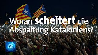 Woran scheitert die Unabhängigkeit Kataloniens [upl. by Grove]