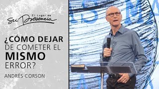 ¿Cómo dejar de cometer el mismo error  Andrés Corson  Prédicas Cortas 98 [upl. by Monroy]