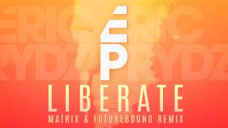 Eric Prydz  Liberate Matrix amp Futurebound Remix [upl. by Colville595]