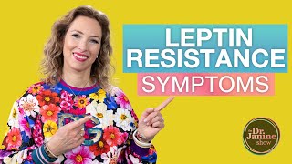 Leptin Resistance Symptoms  Dr Janine [upl. by Natal]