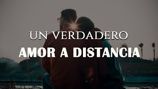 Reflexión  Palabras Sinceras para Un Amor a Distancia  Escúchalo y sabrás quien Te ama de verdad [upl. by Assirac]