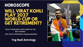 Will Virat Kohli Play 2027 World Cup Or Get Retirement viratkohli nadiastrology kundali [upl. by Thaddeus]