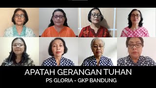 Apatah Gerangan Tuhan  PS Gloria GKP Jemaat Bandung 2022 [upl. by Siravrat]