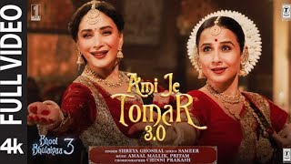 BB3 Ami Je Tomar 30 Full Video  Vidya Balan Madhuri Dixit  Shreya G Amaal M Pritam Sameer [upl. by Oniuqa]