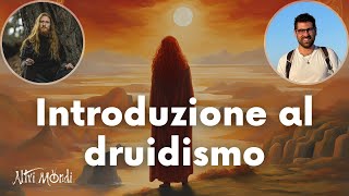 INTRODUZIONE AL DRUIDISMO con ANDREA COGERINO [upl. by Melac]