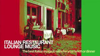 The Best Italian Songs for Restaurant Music 2024 Lounge and Chillout Vol 1 [upl. by Leslie]