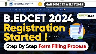 MAH BED CET amp ELCT 2024  Registration Started  Step By Step Form Filling Process [upl. by Rachel]