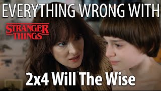 Everything Wrong With Stranger Things S2E4  Will The Wise [upl. by Schuster842]