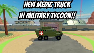 NEW MEDIC TRUCK IN MILITARY TYCOON [upl. by Nihsfa797]