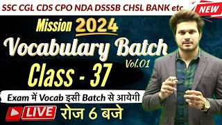 Vocab Batch Class 37 with Mock Test  CGL MTS CHSL CPO CDS NDA DSSSB🔥Vocab by Jaideep sir [upl. by Aisatsanna]