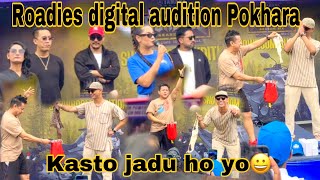 Himalayan Roadies season six ma khatra jadu 😊Pokhara digital audition [upl. by Lardner]