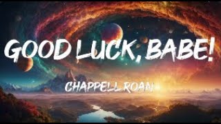 Chappell Roan  Good Luck Babe Lyrics [upl. by Sumaes968]