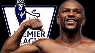 IS MAYWEATHER BUYING A PREMIER LEAGUE CLUB [upl. by Dranoc]